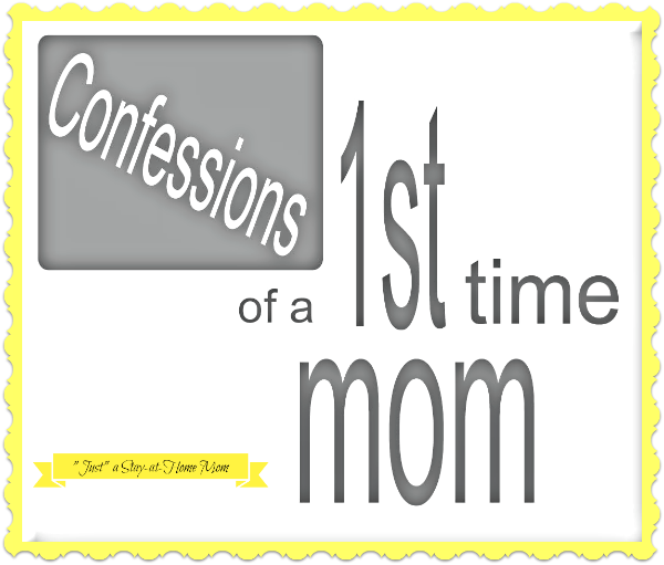 confessions of a 1st time mom
