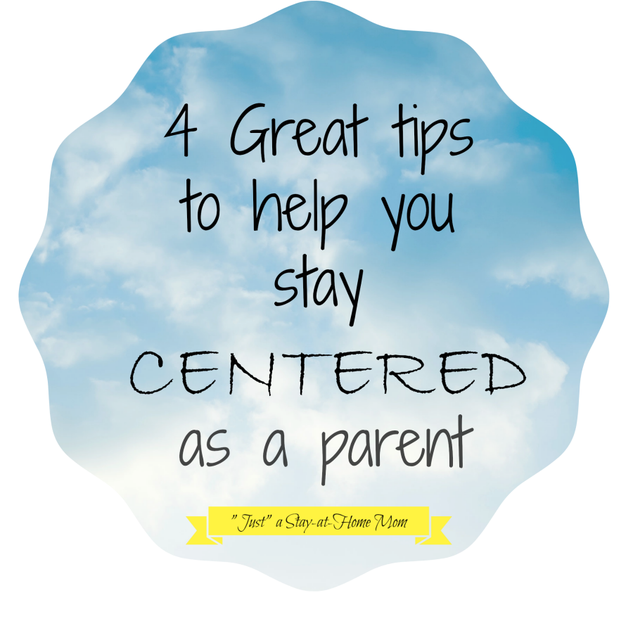 4 Tips to Stay Centered as a Parent
